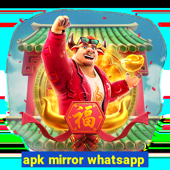 apk mirror whatsapp